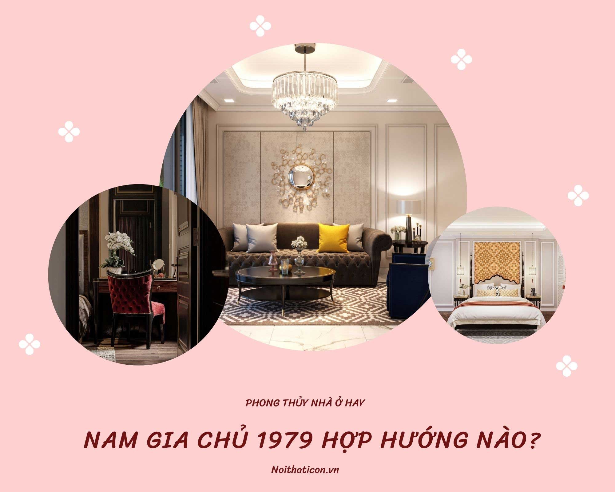 Nam gia chủ tuổi Kỷ Mùi 1979 hợp với các hướng nhà nào